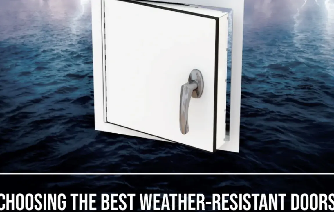 Choosing The Best Weather-Resistant Doors  
